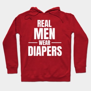 Real Men Wear Diapers 2024 Hoodie